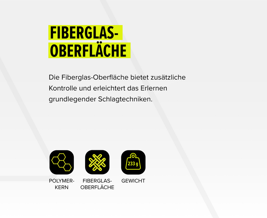 Produktinformation: Fiberglas-Oberfläche für bessere Kontrolle und einfaches Erlernen von Schlagtechniken, Gewicht 233 g.