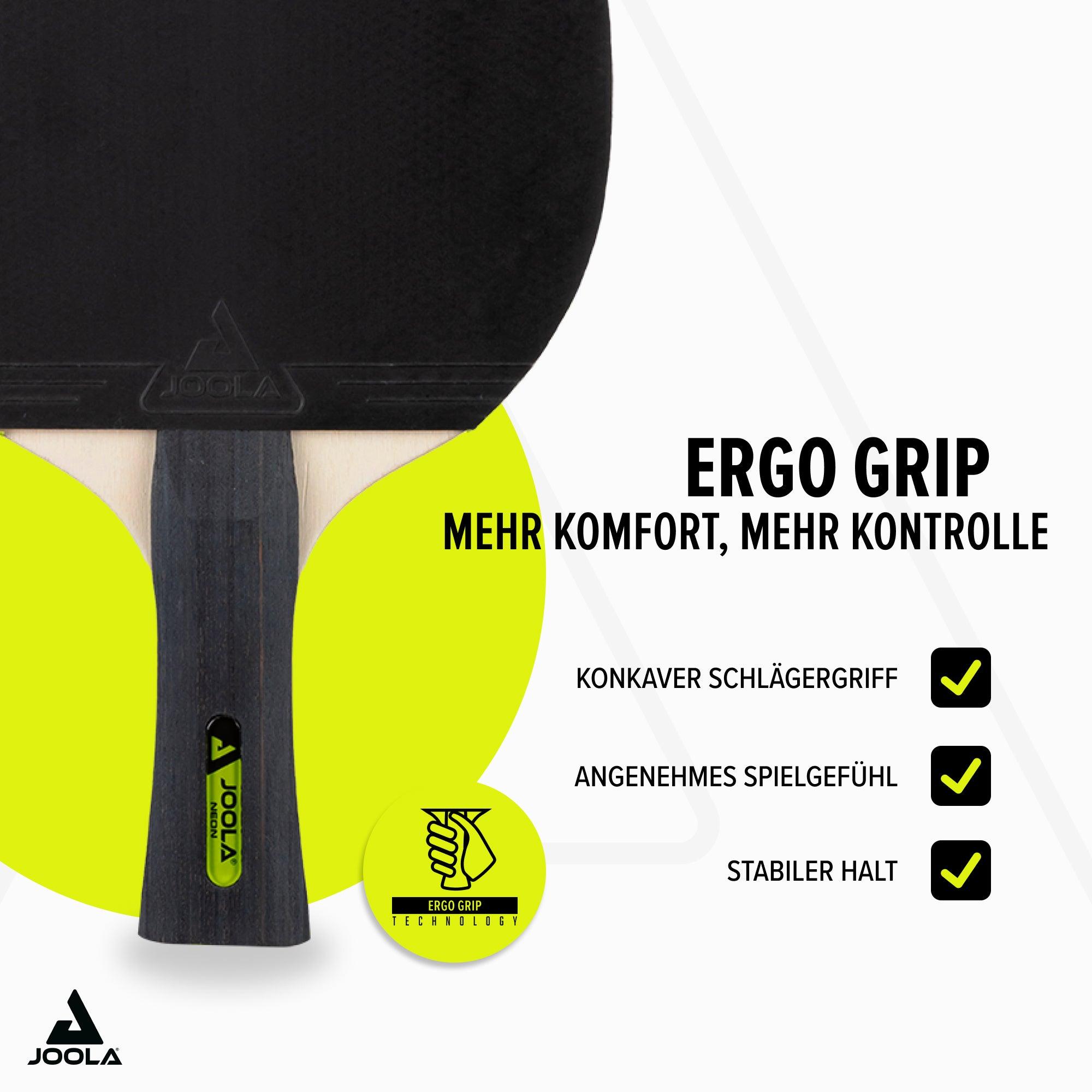 Tischtennisschläger mit Ergo Grip Griff für mehr Komfort, Kontrolle und stabilen Halt.